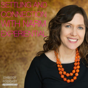 68a: Experiential: Settling and Connection with NARM