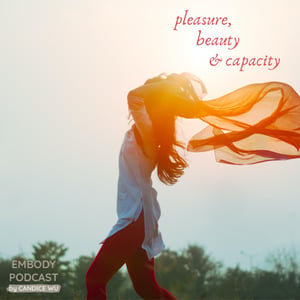 136: Pleasure, Beauty, and Capacity