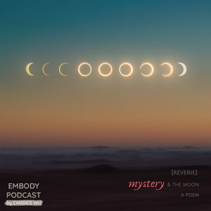 187: [Reverie] : Mystery & the Moon [A Poem]