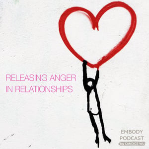 40b: Experiential: Releasing Anger In Relationships