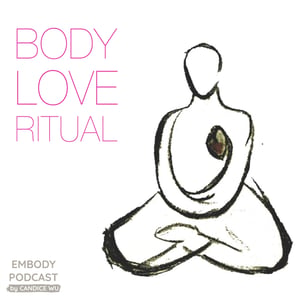 55c: Body Love Ritual