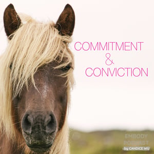 38: Commitment & Conviction: Being Unruffled in Collaborating With the Universe